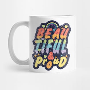 Beautiful and Proud Mug